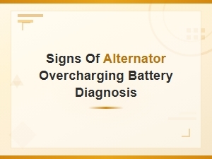 Signs of Alternator Overcharging Battery and How to Diagnose It